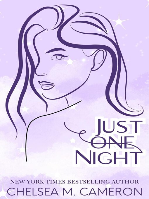 Title details for Just One Night by Chelsea M. Cameron - Wait list